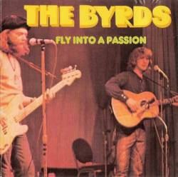 The Byrds : Fly into a Passion.